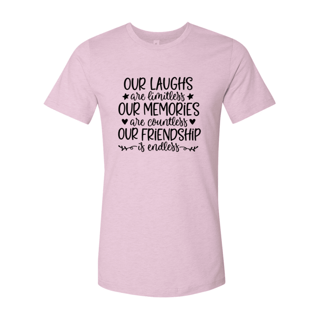 Our Laughs Are Limitless T-Shirt